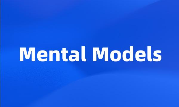 Mental Models