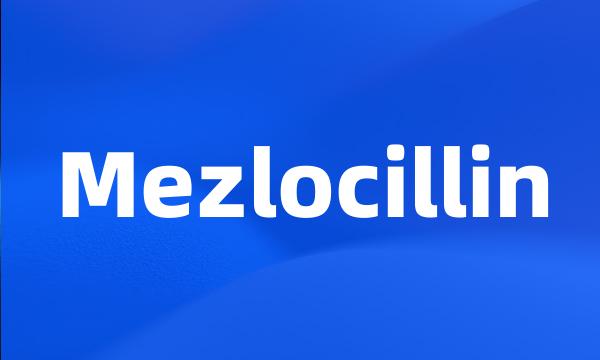 Mezlocillin