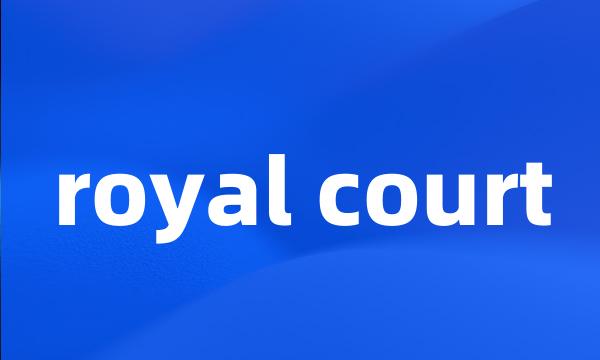 royal court