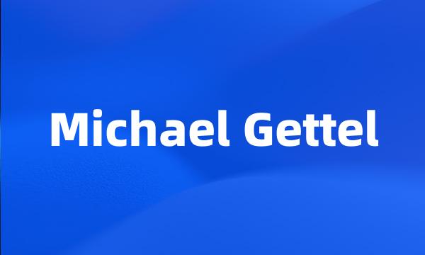 Michael Gettel