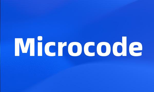 Microcode