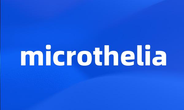 microthelia