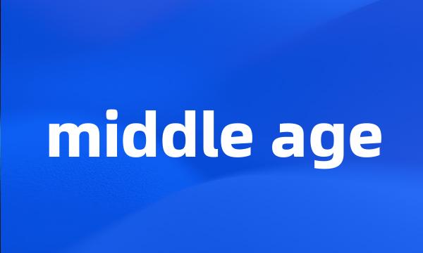 middle age