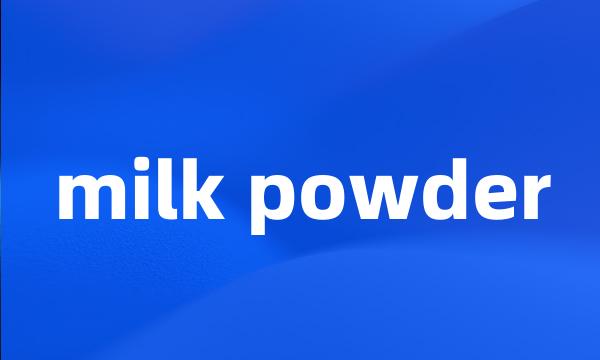 milk powder