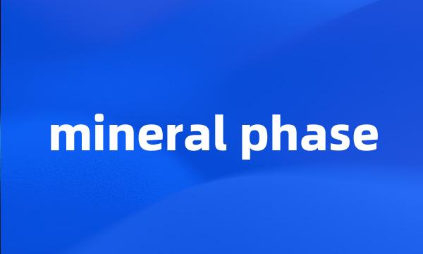 mineral phase