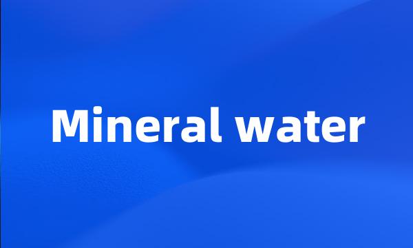 Mineral water