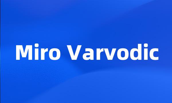 Miro Varvodic