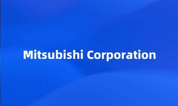 Mitsubishi Corporation