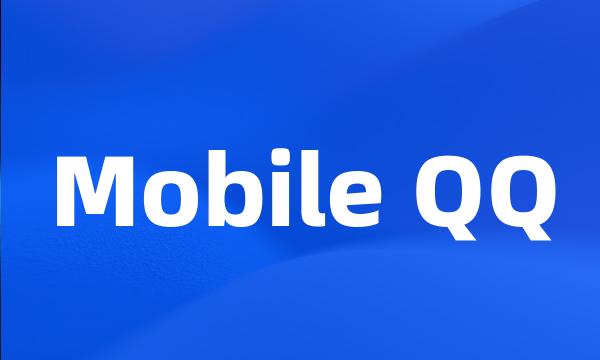 Mobile QQ