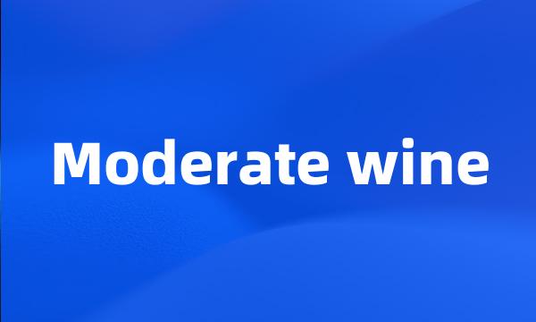 Moderate wine