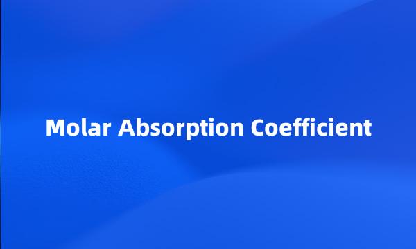 Molar Absorption Coefficient