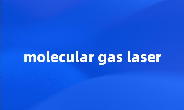 molecular gas laser