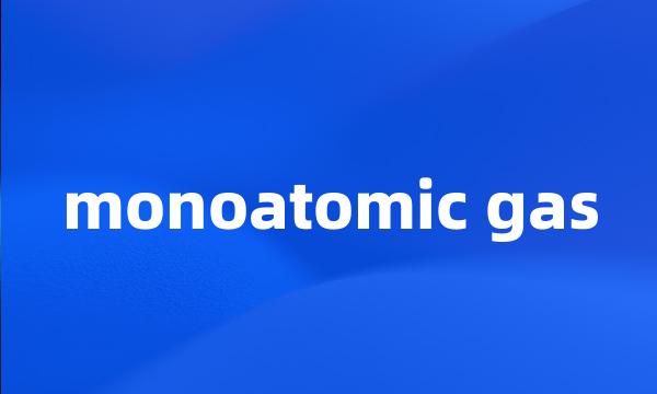 monoatomic gas