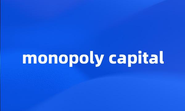 monopoly capital