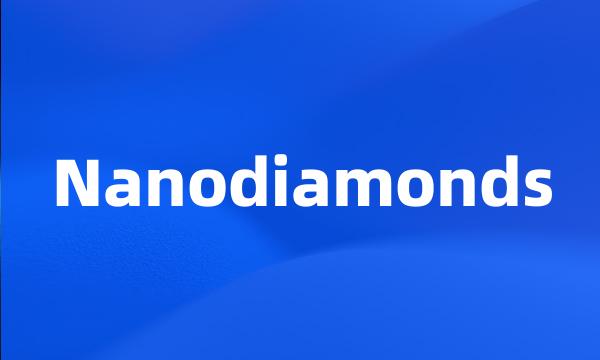 Nanodiamonds