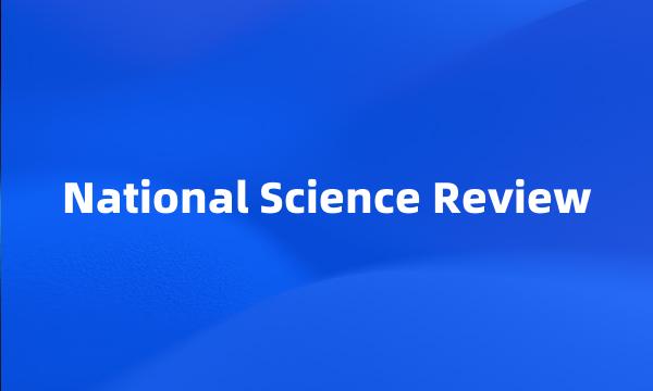 National Science Review