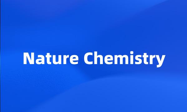 Nature Chemistry