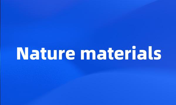 Nature materials