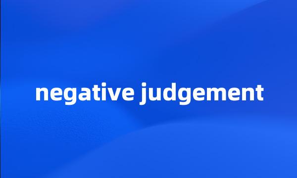 negative judgement