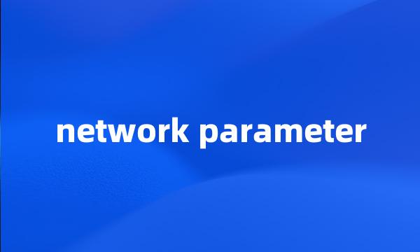 network parameter