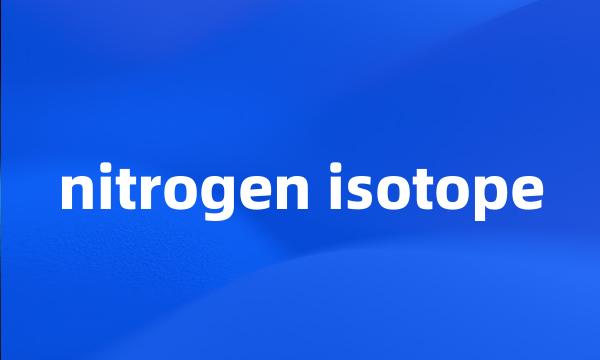 nitrogen isotope