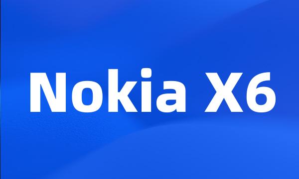 Nokia X6