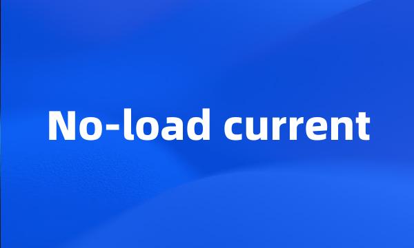 No-load current