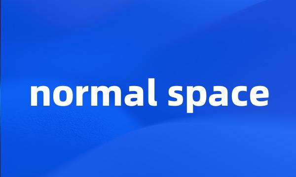 normal space