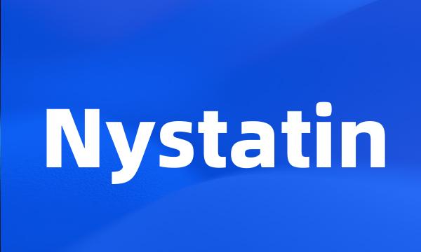 Nystatin