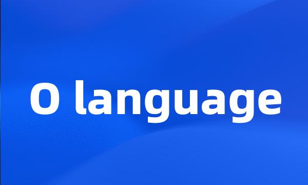 O language