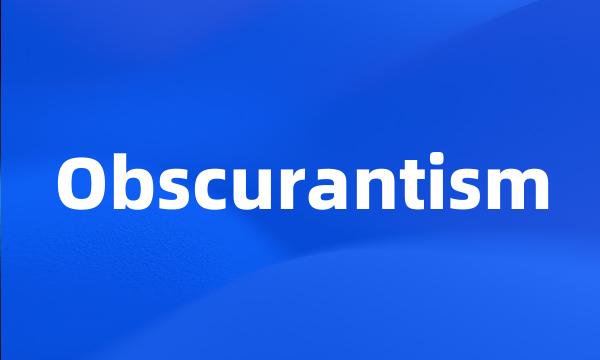 Obscurantism