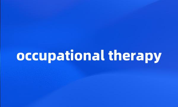 occupational therapy