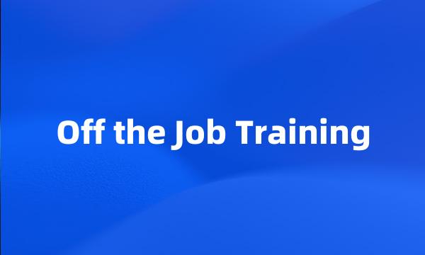 Off the Job Training