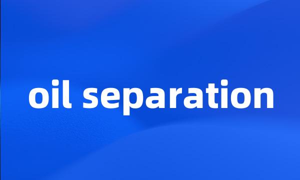 oil separation