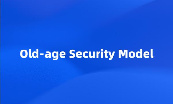 Old-age Security Model