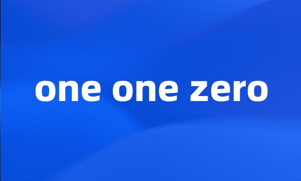 one one zero