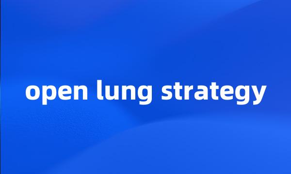 open lung strategy