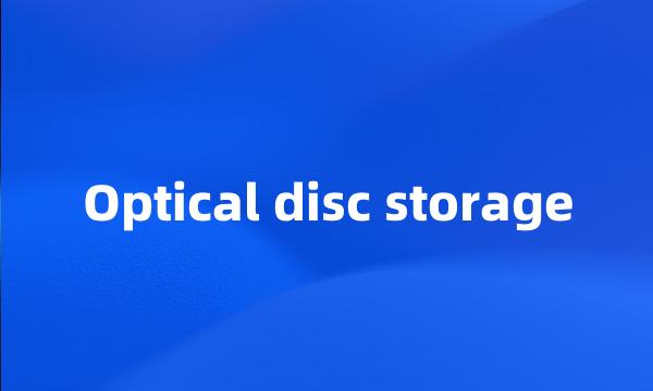 Optical disc storage