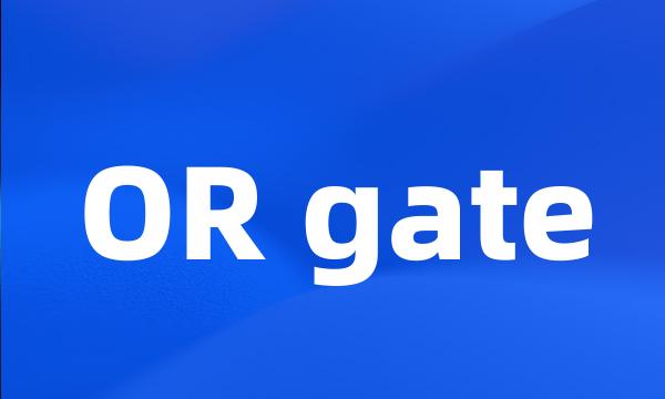 OR gate