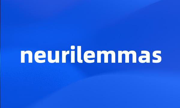 neurilemmas