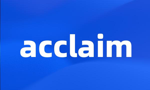 acclaim