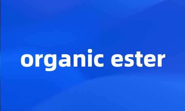 organic ester