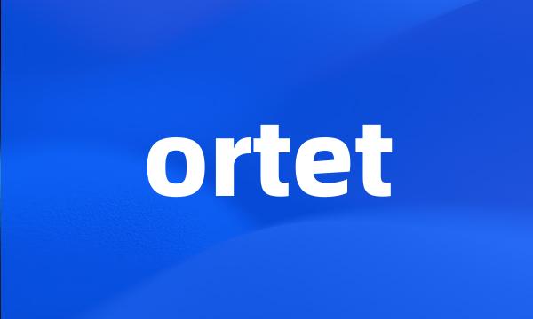 ortet