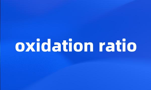 oxidation ratio