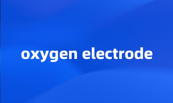 oxygen electrode