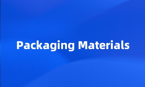 Packaging Materials