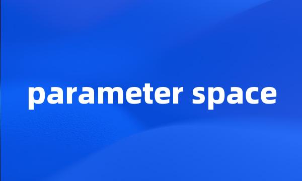 parameter space