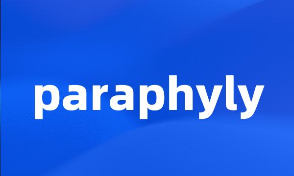 paraphyly