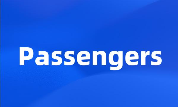 Passengers