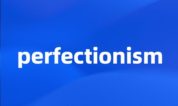 perfectionism